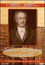 Famous Authors: Johann Wolfgang von Goethe