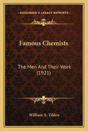 Famous Chemists: The Men And Their Work (1921)