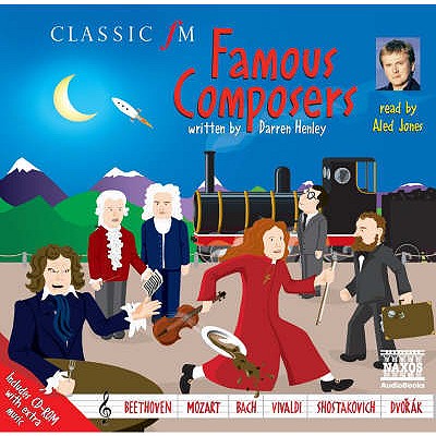 Famous Composers - Henley, Darren, and Jones, Aled (Read by)