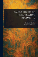 Famous Fights of Indian Native Regiments