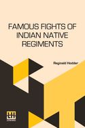 Famous Fights Of Indian Native Regiments