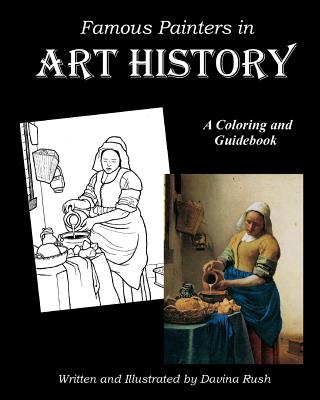 Famous Painters in Art History: A Coloring & Guidebook - 