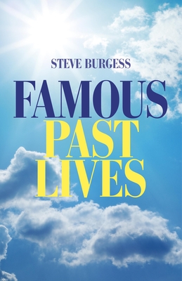 Famous Past Lives - Burgess, Steve