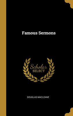 Famous Sermons - Macleane, Douglas