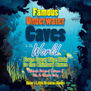 Famous Underwater Caves in the World: From Great Blue Hole to the Chinhoyi Caves - Children's Biological Science of Fish & Sharks Books