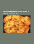 Famous War Correspondents