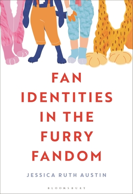 Fan Identities in the Furry Fandom - Austin, Jessica Ruth