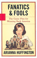 Fanatics & Fools: The Game Plan for Winning Back America