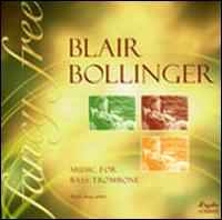 Fancy Free: Music for Bass Trombone - Blair Bollinger (trombone); Eric Carlson (trombone); Hugh Sung (piano); Nitzan Haroz (trombone)
