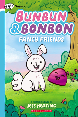 Fancy Friends: A Graphix Chapters Book (Bunbun & Bonbon #1): Volume 1 - 