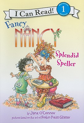 Fancy Nancy: Splendid Speller - O'Connor, Jane