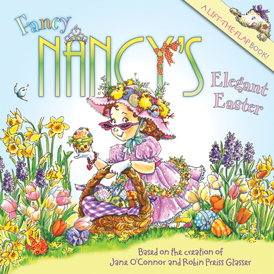 Fancy Nancy's Elegant Easter: An Easter and Springtime Book for Kids - O'Connor, Jane
