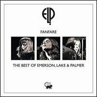 Fanfare: The Best of Emerson, Lake & Palmer - Emerson, Lake & Palmer