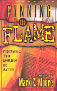 Fanning the Flame: Probing the Issues in Acts