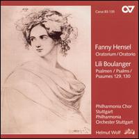 Fanny Hensel: Oratorium; Lili Boulanger: Zwei Psalmen - Helene Schneiderman (alto); Hermann Trefz (organ); Robert Worle (tenor); Ulrike Sonntag (soprano);...
