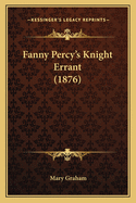 Fanny Percy's Knight Errant (1876)