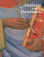 Fantasie Und Handwerk: Cennino Cennini Und Die Tradition Der Toskanischen Malerei Von Giotto Bis Lorenzo Monaco