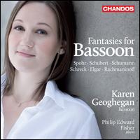 Fantasies for Bassoon - Karen Geoghegan (bassoon); Philip Edward Fisher (piano)