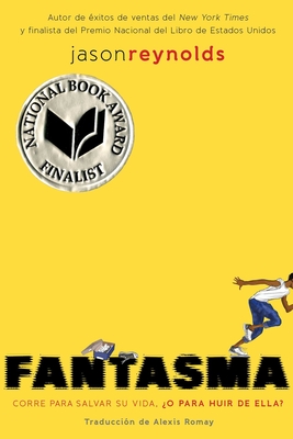 Fantasma (Ghost Spanish Edition) - Reynolds, Jason, and Romay, Alexis (Translated by)