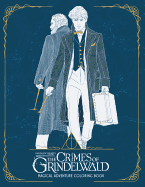 Fantastic Beasts: The Crimes of Grindelwald: Magical Adventure Coloring Book