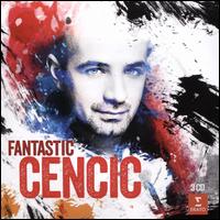 Fantastic Cencic - Ensemble Vocal Le Motet De Genve; I Barocchisti; Kazuhiro Yamawaki (piano); Max Emanuel Cencic (counter tenor);...