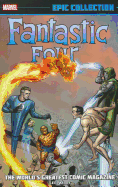 Fantastic Four Epic Collection, Volume 1: The World's Greatest Comic Magazine