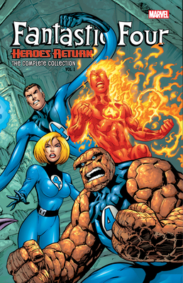Fantastic Four: Heroes Return - The Complete Collection Vol. 1 - Lobdell, Scott, and Claremont, Chris, and Macchio, Ralph