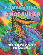 Fantastisch Dinosaurier: Una Reise voller Farben und Kreativit?t