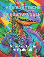 Fantastische Dinosaurussen: Een Reis van Kleur en Creativiteit