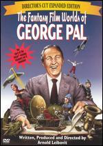 Fantasy Film Worlds of George Pal - Arnold Leibovit