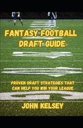 Fantasy Football Draft Guide: Proven Strategies that can help you win your league