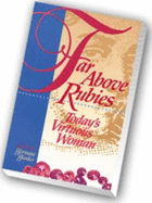 Far Above Rubies: Today's Virtuous Woman - Hanko, Herman (Editor)