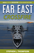 Far East Crossfire: Dueling with the Devil