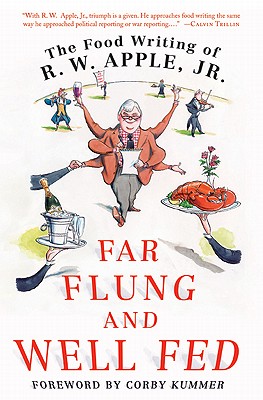 Far Flung and Well Fed - Apple, R W, and Kummer, Corby (Foreword by)
