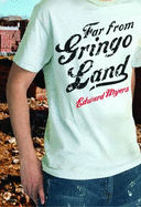 Far from Gringo Land