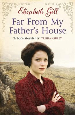 Far From My Father's House - Gill, Elizabeth