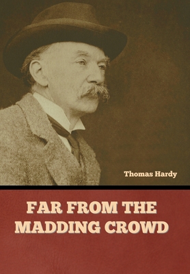 Far from the Madding Crowd - Hardy, Thomas