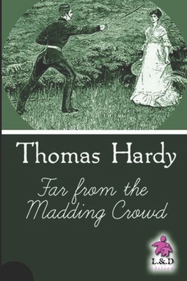 Far from the Madding Crowd - Hardy, Thomas