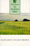 Far from the Rowan Tree
