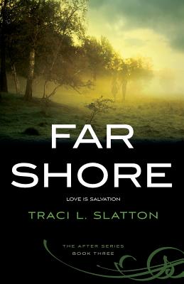 Far Shore - Slatton, Traci L