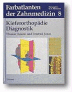 Farbatlanten Der Zahnmedizin, Bd.8, Kieferorthop?die, Diagnostik [Gebundene Ausgabe] Dentogen Odontogen Zahnheilkunde Zahnmedizin Orthodontie Orthop?die Kieferorthop?die Thomas Rakosi (Autor), Irmtrud Jonas Thieme Georg Verlag Mvs Medizinverlage...