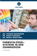Farbschl?ssel-Systeme in Der Zahnmedizin