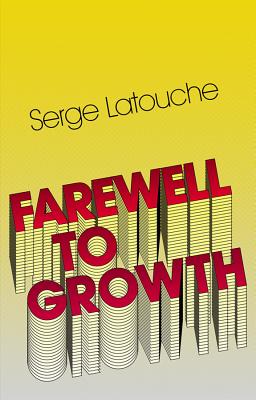 Farewell to Growth - Latouche, Serge