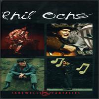 Farewells & Fantasies - Phil Ochs