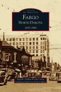 Fargo, North Dakota: 1870-1940