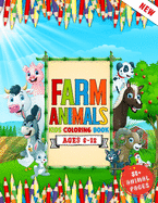 Farm Animals: A Kids Coloring Book Ages 6 To 12 Who Love Farm And Animals Like - Cows, Goat, Rabbit, Duck, Pigs, Chickens, Horse, Llamas And Many More 50+ Farm Animals Collections For Kids