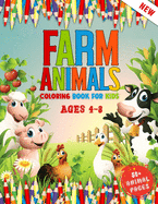 Farm Animals Coloring Book for Kids Ages 4 To 8: Cute 52 Farm Animals Coloring Pages For Children - Kids Coloring Book Who Love Cows, Rabbit, Duck, Pig, Goat, Chicken, Horse And Llamas etc Farm Animals