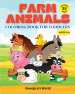 Farm Animals Coloring Book for Toddlers: Simple, Funny and Enjoying Designs for Kids Ages 2-4