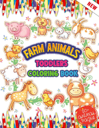 Farm Animals Toddlers Coloring Book: Adorable 52 Cute Farm Animals Coloring Pages For Toddlers With Fun And Learn About Farm And Animals