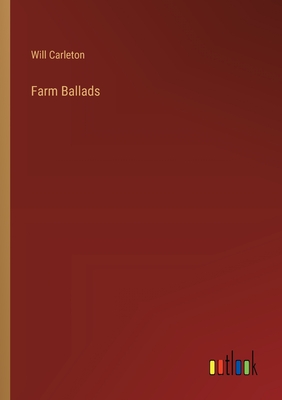 Farm Ballads - Carleton, Will